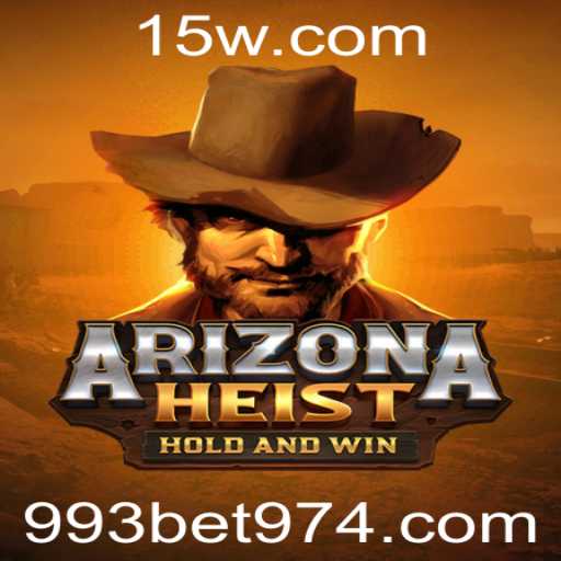 ArizonaHeist: Um Mergulho no Jogo de Estratégia e Aventura com 993 bet